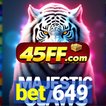bet 649